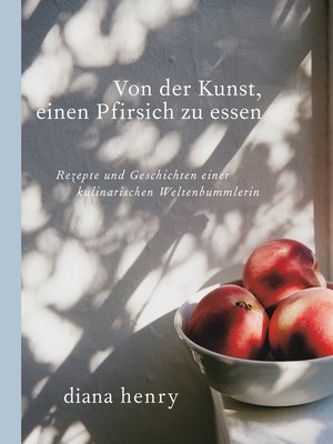 cover image of Von der Kunst einen Pfirsich zu essen (eBook)